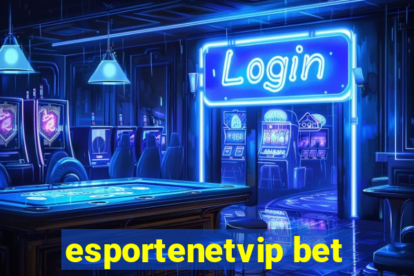 esportenetvip bet